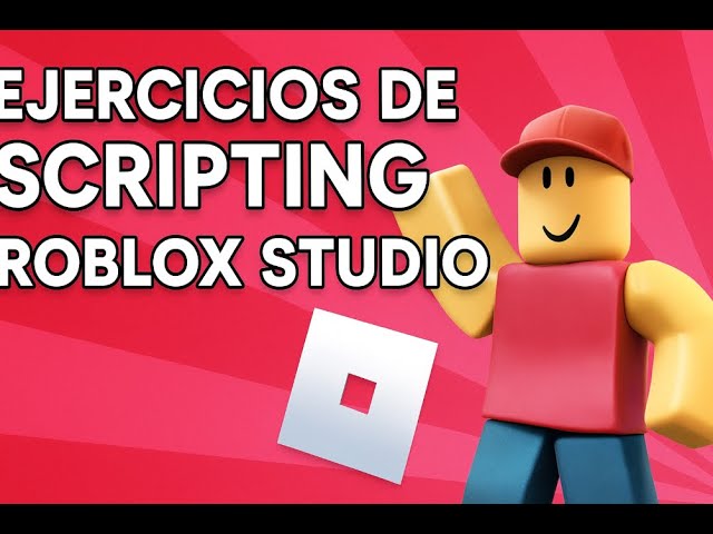 Tutoriales paso a paso para scripting en Roblox